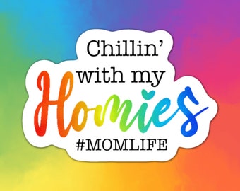 Chillin With My Homies Mom Life Sticker, Mama Aufkleber, Mama Leben Aufkleber Mama Aufkleber Lustige Mama Sticker Coole Mama Sticker Wasserflasche Sticker