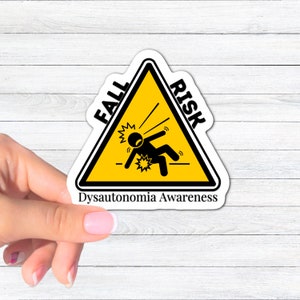 Fall Risk Sticker Postural Orthostatic Tachycardia Syndrome POTS Awareness Dysautonomia Autoimmune Awareness Pots Syndrome, Spoonie, Potsie