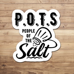 People of the Salt, Die Cut Sticker Postural Orthostatic Tachycardia Syndrome POTS Awareness Dysautonomia Autoimmune Awareness Waterproof