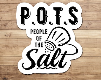 People of the Salt, Die Cut Sticker Postural Orthostatic Tachycardia Syndrome POTS Awareness Dysautonomia Autoimmune Awareness Waterproof