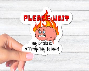 Brain Loading Adesivo ADHD divertente, consapevolezza adhd, adesivi adhd, adesivo adhd, neurodivergente, adesivo per laptop adesivo per fiaschetta per adulti adhd