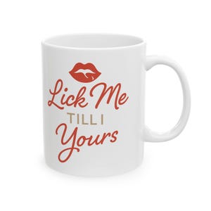 Lick Me Till I Yours Mok Grappige koffiekop ondeugend volwassen humor cadeau Sexy koppels mok Valentijnsdag jubileumcadeau