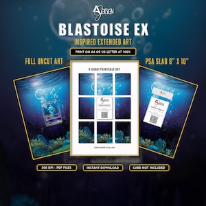 May include: A digital printable set featuring Blastoise EX inspired extended art. Includes a 9-card printable sheet, a full uncut art version, and a PSA slab 8 inch by 10 inch template. Text includes AJ Design, 300 DPI, and PDF files.