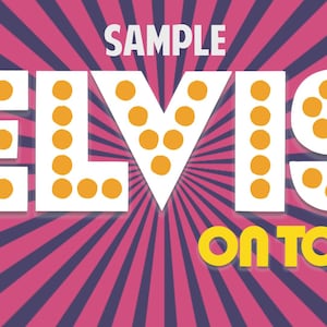 May include: A white "ELVIS" sign with yellow light bulbs, on a pink and purple striped background. The text "SAMPLE" appears above the sign, and "ON TOUR" appears below.