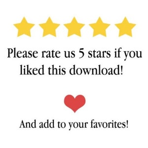 May include: Five yellow stars with a red heart below them. The text "Please rate us 5 stars if you liked this download! And add to your favorites!" is below the stars.