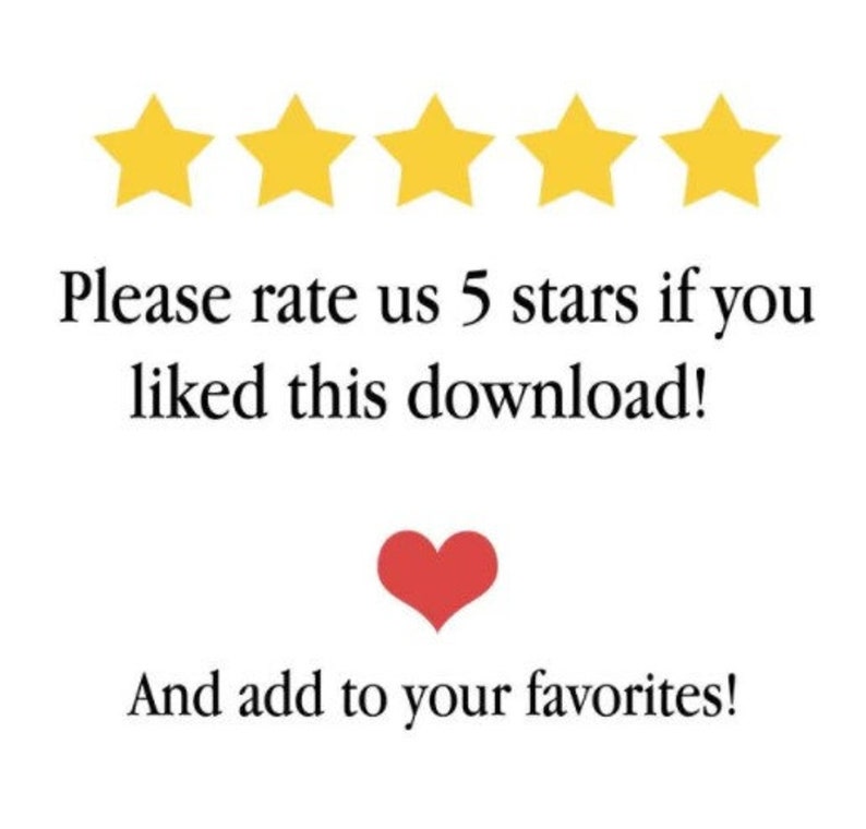 May include: Five yellow stars with a red heart below them. The text "Please rate us 5 stars if you liked this download! And add to your favorites!" is below the stars.