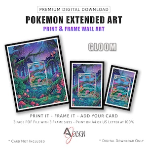 May include: A digital download featuring three framed wall art displays of Gloom Pokemon extended art. The artwork depicts a vibrant, colorful forest scene with glowing plants and trees. Text includes PREMIUM DIGITAL DOWNLOAD, POKEMON EXTENDED ART, PRINT & FRAME WALL ART, GLOOM, PRINT IT - FRAME IT - ADD YOUR CARD, 3 page PDF File with 3 Frame sizes - Print on A4 or US Letter at 100%, and AJ DESIGN.