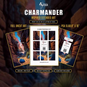 May include: A digital printable set featuring Charmander inspired extended art. The display shows full uncut art, a 9 card printable set, and a PSA slab 8" x 10" layout. Text includes "Charmander Inspired Extended Art", "Print on A4 or US Letter at 100%", and "ajdesign68.etsy.com".