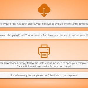 May include: Orange background with instructions on how to download and use a digital template. The text says "Once your order has been placed, your files will be available to instantly download." and "You can also go to Etsy > Your Account > Purchases and reviews to access your files."  The text also says "Once downloaded, simply follow the instructions included to open your template in Canva. Unlimited uses available once purchased." and "If you have any issues, please don't hesitate to message me!"