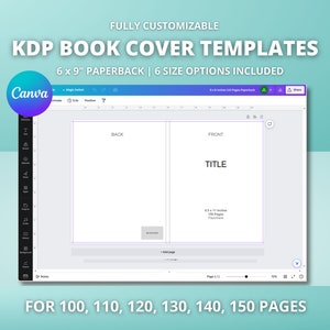 Puede incluir: Una pantalla digital muestra una plantilla de portada de libro KDP con el logotipo de Canva. El texto dice "FULLY CUSTOMIZABLE KDP BOOK COVER TEMPLATES" y "6 x 9" PAPERBACK | 6 SIZE OPTIONS INCLUDED". La plantilla incluye secciones para la parte trasera, delantera y el título del libro. El texto inferior dice "FOR 100, 110, 120, 130, 140, 150 PAGES".