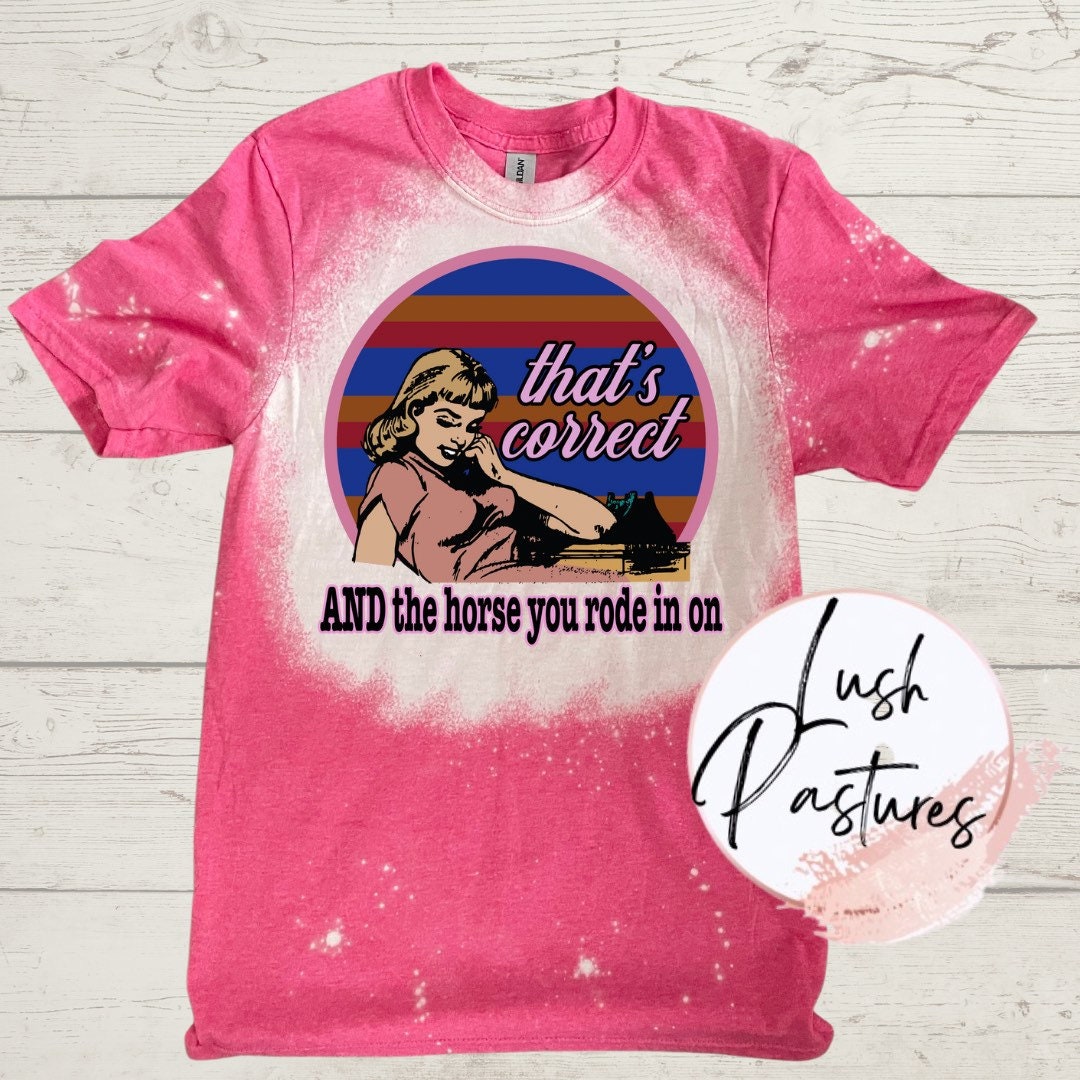 Thats Correct and the Horse You Rode in On - Etsy