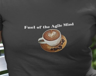 Inspirational Quote T-Shirt, Fuel of the agile mind tee, Kanban shirt, Agile Software Development