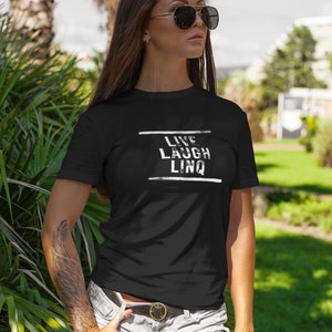 Live Laugh Linq T-Shirt: Inspirierendes Motivations-T-Shirt