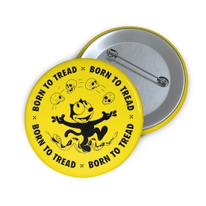Born to Tread Pin Button | Trigger Libertarians