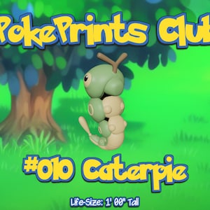 May include: A green and tan Caterpie figure from the Poke Prints Club, standing 1 foot tall. The figure is set against a green and blue background with the text "Poke Prints Club" and "#010 Caterpie" in yellow and blue.