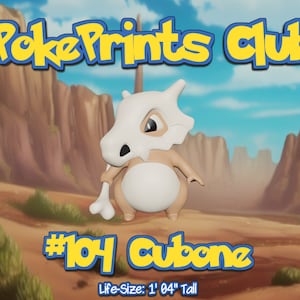 May include: A white and brown Pokemon Cubone figurine holding a bone. The figurine is 1 foot 4 inches tall. The background is a cartoon desert landscape with the text "Poke Prints Club" at the top and "#104 Cubone" below the figurine.