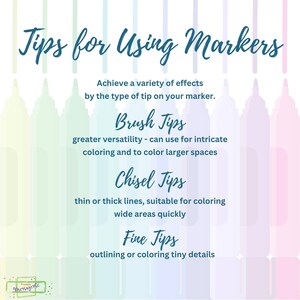 May include: Tips for using markers with different tip types: brush tips for intricate coloring and larger spaces, chisel tips for thin or thick lines, and fine tips for outlining or coloring tiny details.