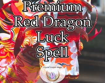 Premium Red Dragon Good Luck  Spell - Photo Proof, Tarot Reading, Powerful Luck Attractor for a Life of Abundance, Wealth, Success, Love