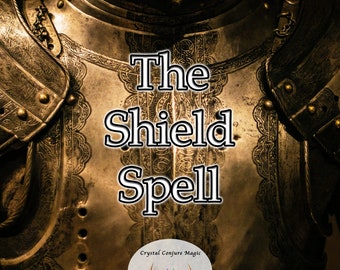 The Shield Spell - a suit of armor that protects you from the unpredictable challenges that life often presents