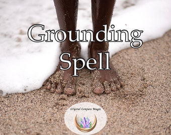 Grounding Spell - renew harmony, stability, and calmness to your life