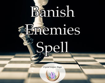 Banish Enemies Spell - a metamorphosis from a life filled with strife to one of harmony