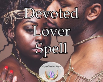 Devoted Lover Spell - an affirmation of commitment and loyalty, sparking the flame of passion that never fizzles out