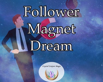 Follower Magnet Dream - your secret weapon to attract a bigger following on social media