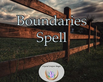 Boundaries Spell - effectively keeping intruders at bay and preventing unwarranted invasions of your personal life.