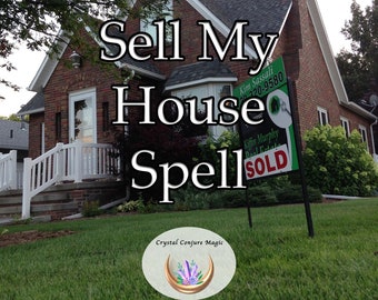 Sell My House Spell - receive multiple offers, each one more enticing than the last, sign that final contract with a smile