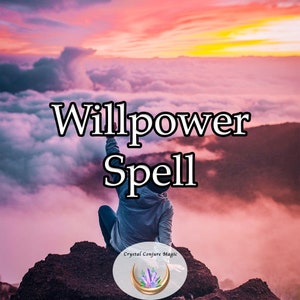Willpower Spell | Find the inner power to push through difficult times