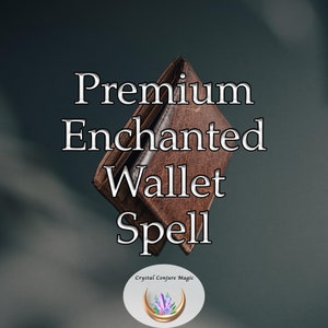 Premium Enchanted Wallet Spell - Photo Proof, Tarot Reading Included, Magnet for Money For More Cash Flow, Attract Cash, & Repay Debts