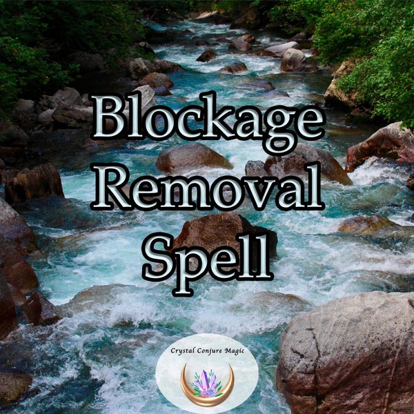 Blockage Removal Spell - Get free of what is holding you back. Clear the blockages and find the love and prosperity you are seeking.