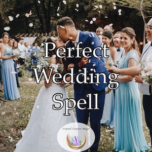Perfect Wedding Spell - Ensure the big day goes perfectly with this powerful perfect wedding spell