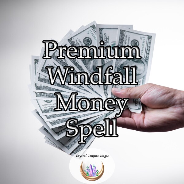 Premium Windfall Money Spell - call forth wealth as easily as the wind blows leaves in the fall