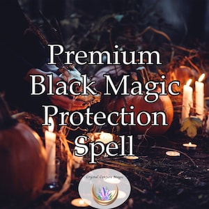 Premium Black Magic Protection Spell - Finally the antidote to black magic.  Rid your self and protect yourself now.