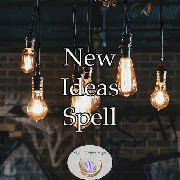 New Ideas Spell - a potent catalyst for the generation of fresh, disruptive ideas when you need them the most.