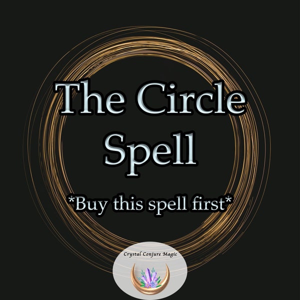 The "Circle" Spell - the first spell you need.  Adds protection from evil and other magic and focuses white magic on you and your needs