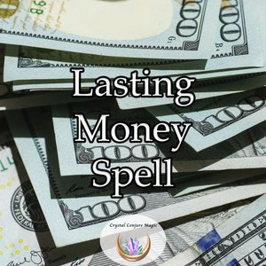 Lasting Money Spell - Powerful Money Spell to Pay Off Debts and Help Money Manifestation and Find Riches