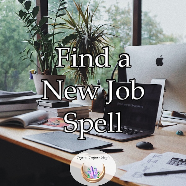 Find a New Job Spell - attract the ideal job opportunity that aligns with your skills and paves the way for a better, more prosperous life.