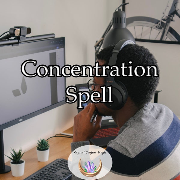 Concentration Spell - sharpen your focus and clear mental clutter