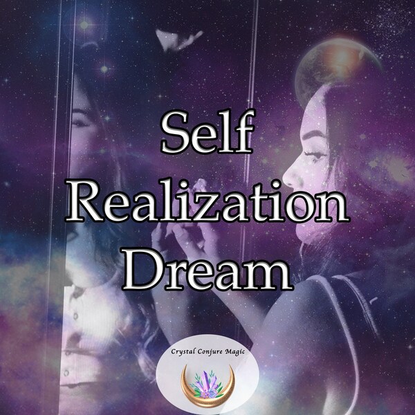 Self Realization Dream - illuminate your path, empowering you to embrace your true potential