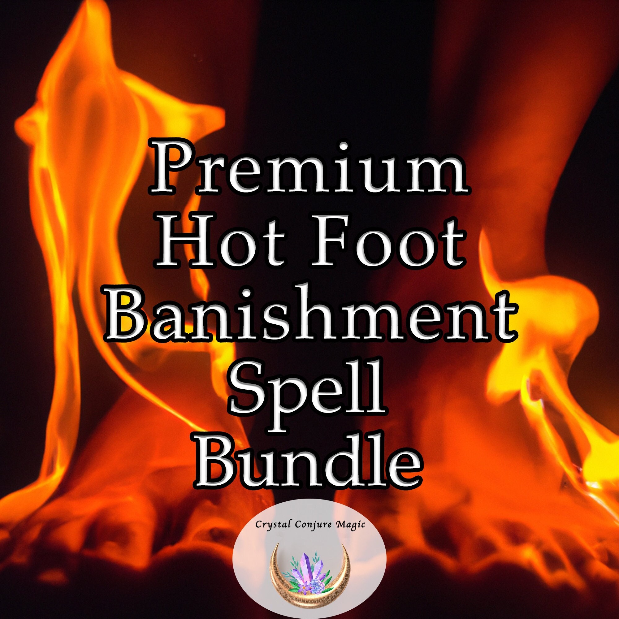 Premium Hot Foot / Banishment Spell Bundle - Five potent spells to get free of unwanted hassles and people and FREE Tarot Reading