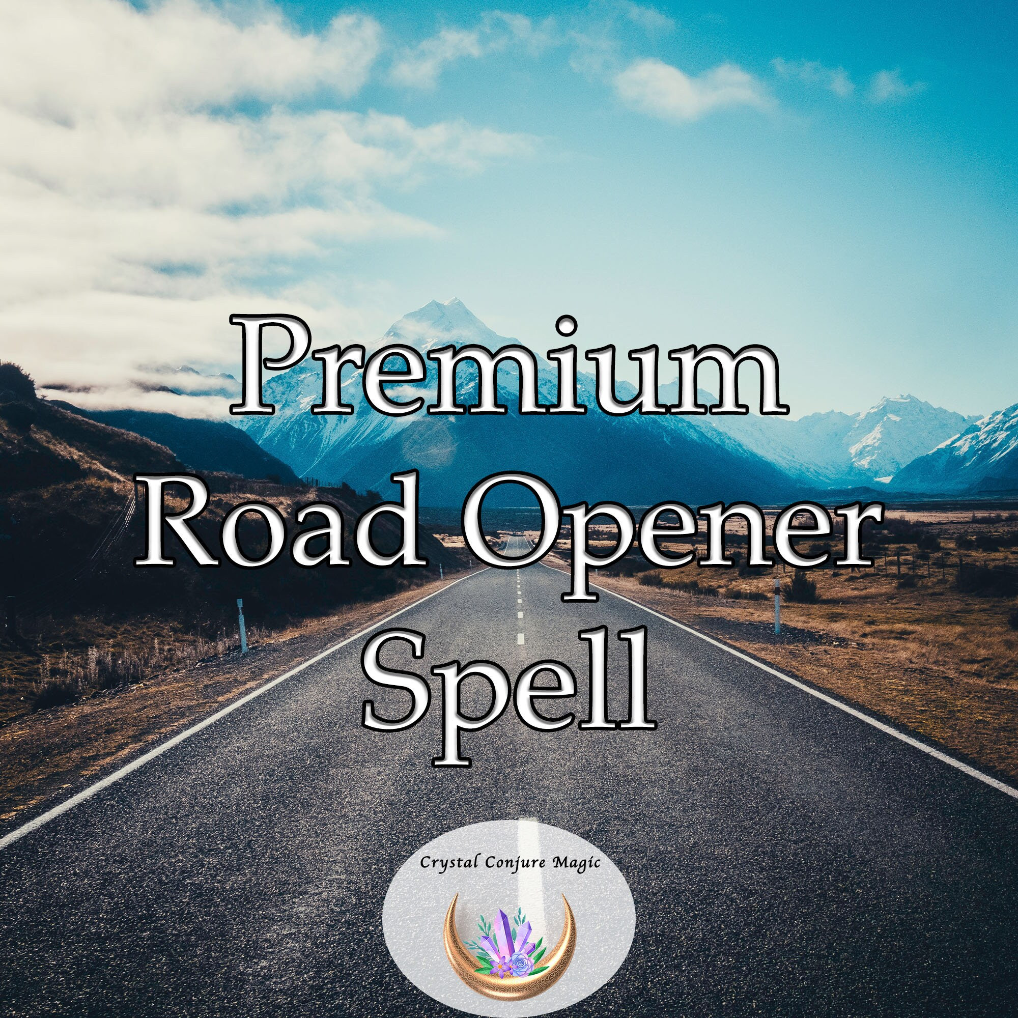 Premium Road Opener Spell - Remove the worries, obstacles and difficulties blocking your path to your dreams and goals