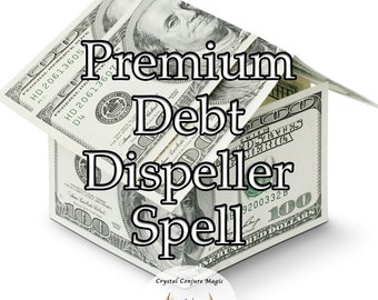 Premium Debt Dispeller Spell - reclaim your financial power and break free from the chains of debt
