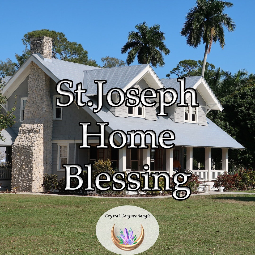 St. Joseph Home Blessing Bring the Blessing of the Patron Saint of Home to Yours or a Loved One