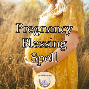 Pregnancy Blessing Spell - enhance fertility, ease anxieties, and promote a harmonious pregnancy