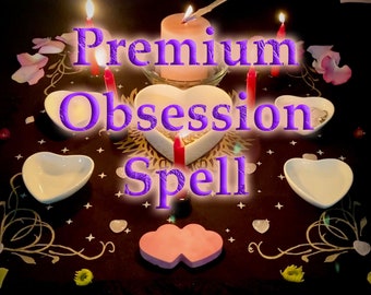 Premium Obsession Spell - Brings in Love, Devotion, and Commitment. Very strong magic