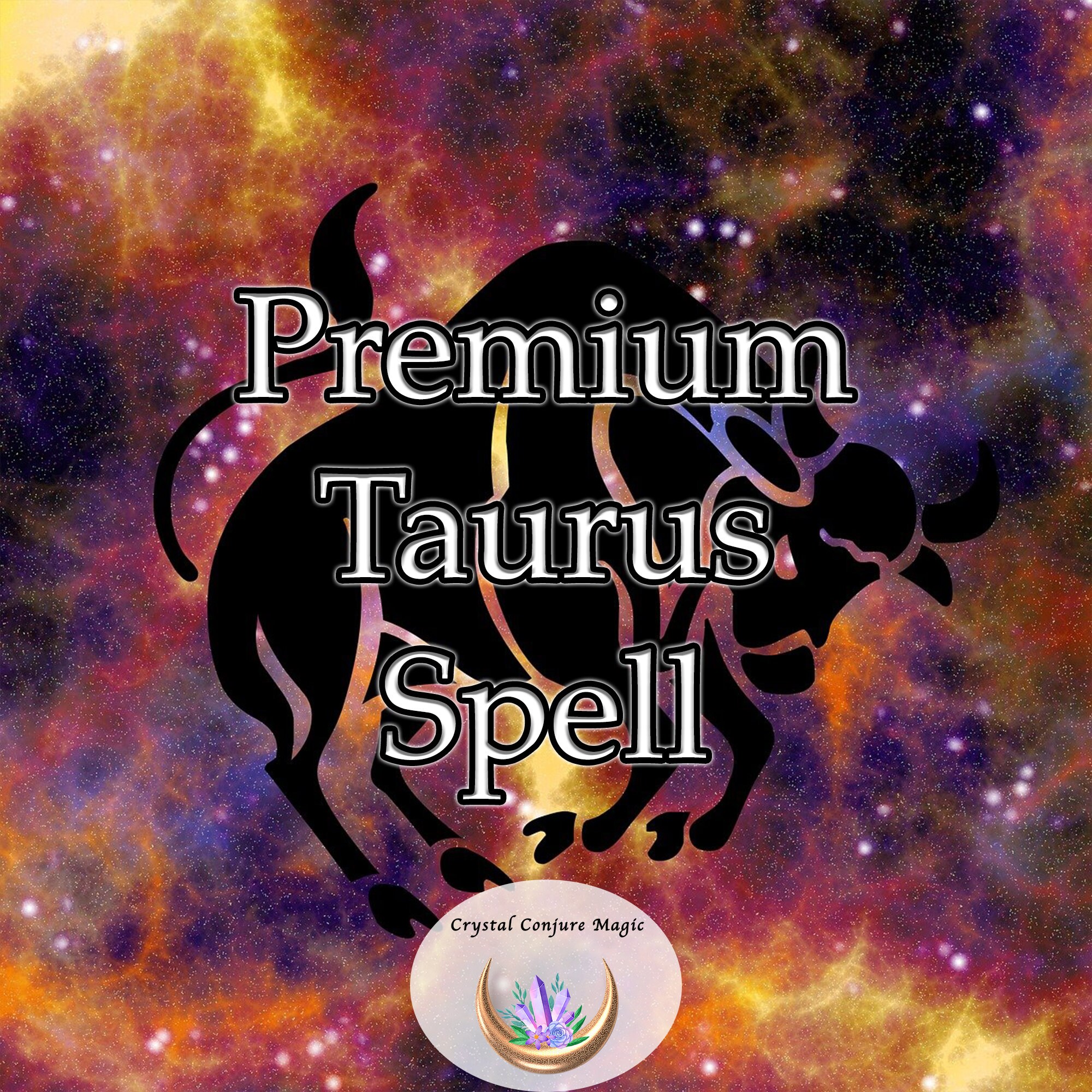 Premium Taurus Spell -designed specifically to amplify the inherent strengths of the Bull  & FREE Cosmic Compass Horoscope.