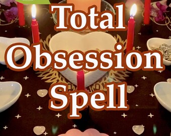 Obsession Spell -  Bring back ex, spell for love, devotion, and real Commitment ritual