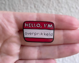 Hello I’m overprikkeld pin